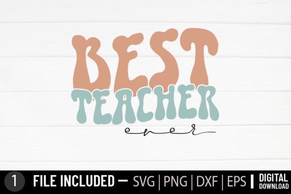 Best Teacher Ever - A Versatile Retro SVG Design