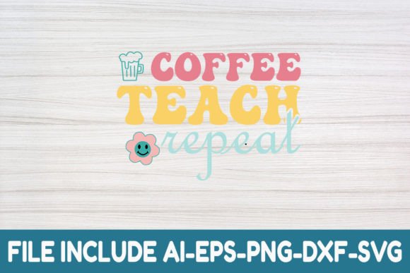 Coffee Teach Repeat: A Charming Retro SVG for Embroidery