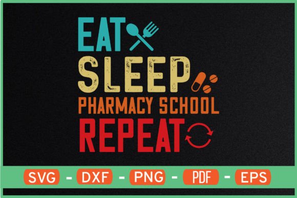 Eat Sleep Pharmacy School Repeat: A Stylish SVG