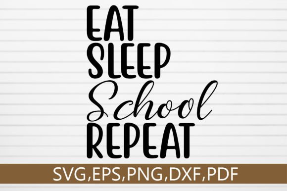 Eat Sleep School Repeat SVG Design Review
