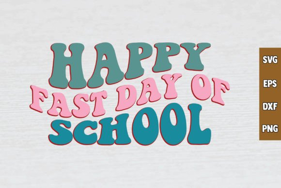 Happy Fast Day of School RETRO SVG Design