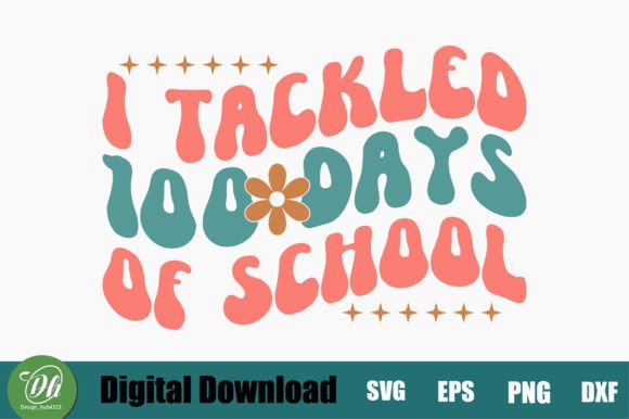 I Tackled 100 Days of School Retro SVG
