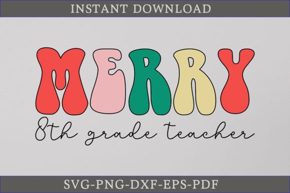 Merry 8th Grade Teacher Retro SVG Shirt