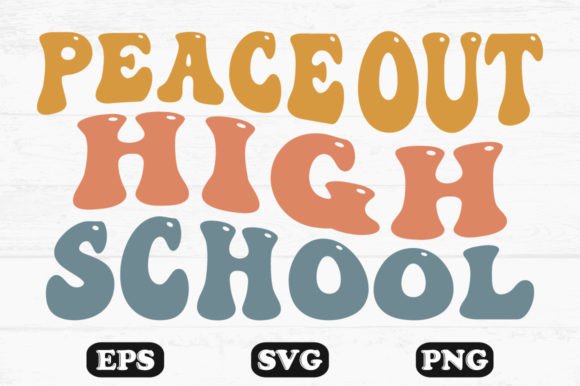 Peace out High School Retro Svg Designs