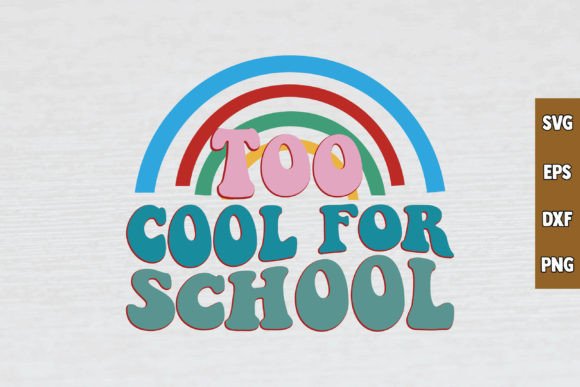Too Cool for School RETRO SVG DESIGN
